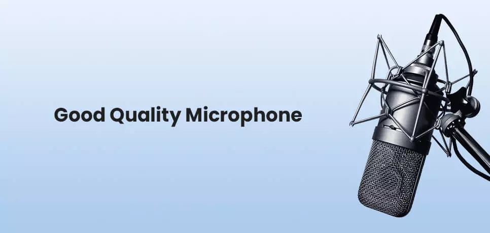 Good Quality Microphone